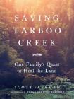 Saving Tarboo Creek: One Family’s Quest to Heal the Land By Scott Freeman, Susan Leopold Freeman (Illustrator) Cover Image