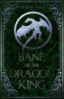 Bane of the Dragon King (Chronicles of Fallhallow) By J. Keller Ford Cover Image