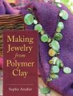 Making Jewelry from Polymer Clay Cover Image
