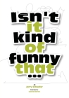Isn't it Kind of Funny That... By Jerry Schaefer Cover Image