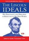 The Lincoln Ideals: His Personality and Principles as Reflected in His Own Words [With Booklet] (Laws of Leadership #10) By Abraham Lincoln, Charlie Tremendous Jones (Editor), Ed Helvey (Read by) Cover Image