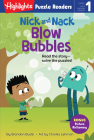 Nick and Nack Blow Bubbles (Highlights Puzzle Readers) By Brandon Budzi, Adam Record (Illustrator) Cover Image
