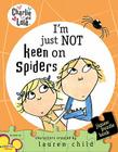 Charlie and Lola: I'm Just Not Keen on Spiders Cover Image