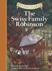 Classic Starts(r) the Swiss Family Robinson By Johann David Wyss, Chris Tait (Abridged by), Jamel Akib (Illustrator) Cover Image