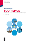Tourismus: Einführung in Die Fremdenverkehrsökonomie Cover Image