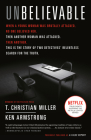 Unbelievable: The Story of Two Detectives' Relentless Search for the Truth By T. Christian Miller, Ken Armstrong Cover Image