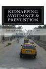 Kidnapping Avoidance & Prevention By Integrated Protective Concepts Cover Image