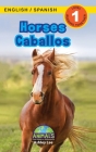 Horses / Caballos: Bilingual (English / Spanish) (Inglés / Español) Animals That Make a Difference! (Engaging Readers, Level 1) By Ashley Lee, Alexis Roumanis (Editor) Cover Image