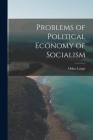 Problems of Political Economy of Socialism Cover Image