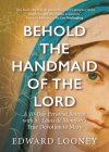 Behold the Handmaid of the Lord: A 10-Day Personal Retreat with St. Louis de Montfort's True Devotion to Mary Cover Image