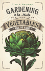 Gardening À La Mode: Vegetables Cover Image