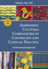Addressing Cultural Complexities in Counseling and Clinical Practice: An Intersectional Approach By Pamela A. Hays Cover Image