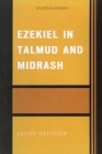 Ezekiel in Talmud and Midrash (Studies in Judaism) Cover Image