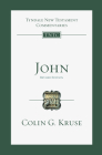 John: An Introduction and Commentary (Tyndale New Testament Commentaries #4) By Colin G. Kruse Cover Image