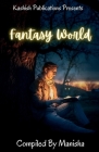 Fantasy World By Manisha Cover Image