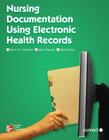 Nursing Documentation Using Electronic Health Records with Springcharts Access Card and Connect Access Card Cover Image