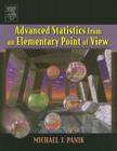 Advanced Statistics from an Elementary Point of View Cover Image