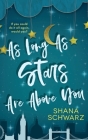 As Long As Stars Are Above You By Shana Schwarz Cover Image