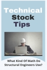 Technical Stock Tips: What Kind Of Math Do Structural Engineers Use?: Web Technical Tips By Natasha Gallow Cover Image