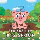 Lea and Her Big Snout By Jr. Berog Cover Image
