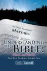 Understanding the Bible: Head and Heart: Part Two: Matthew Through Acts Cover Image
