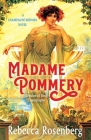 Madame Pommery: Creator of Brut Champagne By Rebecca Rosenberg Cover Image