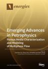 Emerging Advances in Petrophysics: Porous Media Characterization and Modeling of Multiphase Flow By Jianchao Cai (Guest Editor), Shuyu Sun (Guest Editor), Ali Habibi (Guest Editor) Cover Image