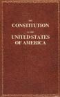 The Constitution of the United States of America: The Constitution of the United States Pocket Size: The Constitution By The Constitution Cover Image