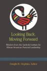 Looking Back, Moving Forward: Wisdom from the Sankofa Institute for African American Pastoral Leadership Cover Image