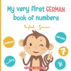 My very first German book of numbers: Let's get counting in English and German By Biboune Collection Editions Cover Image