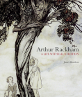 Arthur Rackham: A Life with Illustration By James Hamilton Cover Image