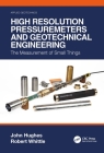 High Resolution Pressuremeters and Geotechnical Engineering: The Measurement of Small Things (Applied Geotechnics) By John Hughes, Robert Whittle Cover Image