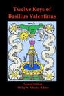 Twelve Keys of Basilius Valentinus Second Edition By Basilius Valentinus, Philip N. Wheeler Cover Image