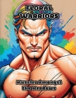Floral Warriors: Muscles Amongst the Meadows Cover Image