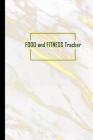 Food and Fitness Tracker: Professional and Practical Food Diary and Fitness Tracker: Monitor Eating, Plan Meals, and Set Diet and Exercise Goals By Adison Press Notebooks Cover Image