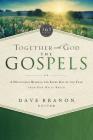 Together with God: The Gospels: A Devotional Reading for Every Day of the Year from Our Daily Bread (365) By Our Daily Bread Ministries (Compiled by), Dave Branon (Contribution by), James Banks (Contribution by) Cover Image