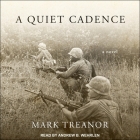 A Quiet Cadence By Mark Treanor, Andrew B. Wehrlen (Read by) Cover Image