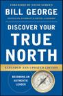 Discover Your True North By Bill George, David Gergen (Foreword by) Cover Image