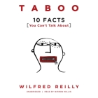 Taboo: 10 Facts You Can't Talk about By Wilfred Reilly, Mirron Willis (Read by) Cover Image