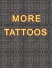 More Tattoos: Tattoo Skizzen Buch / 1 Großes Leeres Felder Pro Seite / Abgerundete Ecken By Michael S Cover Image