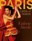 Paris, Capital of Fashion By Valerie Steele (Editor) Cover Image
