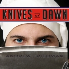 Knives at Dawn Lib/E: America's Quest for Culinary Glory at the Legendary Bocuse d'Or Competition By Andrew Friedman, Sean Runnette (Read by) Cover Image