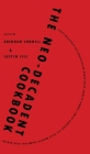 The Neo-Decadent Cookbook By Brendan Connell (Editor), Justin Isis (Editor) Cover Image