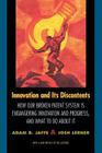 Innovation and Its Discontents: How Our Broken Patent System Is Endangering Innovation and Progress, and What to Do about It Cover Image
