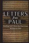 Letters From Paul: Reading God's Word the Way It Was Written For You Cover Image
