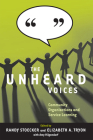 The Unheard Voices: Community Organizations and Service Learning By Randy Stoecker (Editor), Elizabeth A. Tryon (Editor) Cover Image