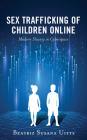 Sex Trafficking of Children Online: Modern Slavery in Cyberspace Cover Image