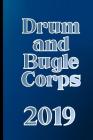 Drum and Bugle Corps 2019: Marching Band Composition and Musical Notation Notebook - 6 x 9 in - 120 page By Rhythm Beat Black Cover Image