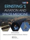 Ernsting's Aviation and Space Medicine 5e By David Gradwell (Editor), David Rainford (Editor) Cover Image