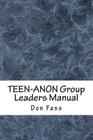 TEEN-ANON Group Leaders Manual: Helping Youth in 12-Step Recovery By Don Fass Cover Image